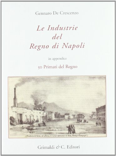 Le industrie del Regno di Napoli libro