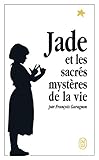 Jade et les sacrés mystères de la vie