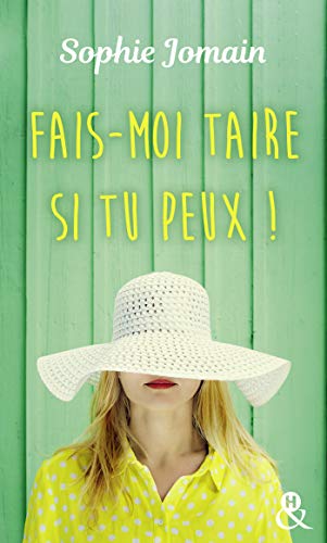 Ebooks ipod touch téléchargement Fais-moi taire si tu peux ! : une comédie romantique drôle et originale (&H) by author E-book B078WRYBQ9