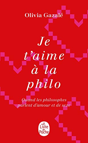 Je t'aime à la philo Je t'aime à la philo