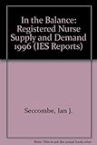 Image de In the Balance: Registered Nurse Supply and Demand 1996