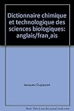 Image de Dictionnaire chimique et technologique des sciences biologiques : anglais-français