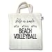 Produktbild Shirtracer Volleyball - Life is simple Beachvolleyball - Unisize - Natural - XT500 - Jutebeutel kurzer Henkel
