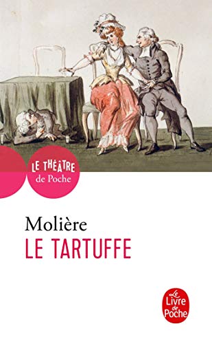 Le Tartuffe, ou, L'imposteur Le Tartuffe, ou, L'imposteur