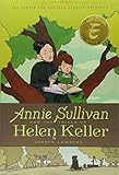 Annie Sullivan and the Trials of Helen Keller (The Center for Cartoon Studies Presents) by 