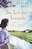 Image de Die Zeit der Kraniche: Roman (Die Ostpreußen Saga, Band 3)