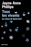 Tous les vivants . Le Crime de Quiet Dell