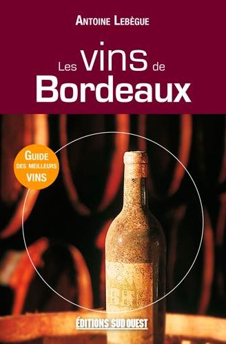 Les vins de Bordeaux Les vins de Bordeaux