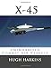 Produktbild X-45: Uninhabited Combat Air Vehicle (Research & Development Aircraft, Band 4)