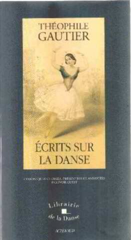 Ecrits sur la danse : chroniques choisies, présentées et annotées par Ivor Guest