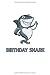 Produktbild Birthday Shark: Favorite Blank Book to Write In You Love Diary Journal for leisure -110 Lined Pages