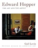 Edward Hopper: The Art and The Artist - The Art and the Artist by 