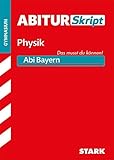 STARK AbiturSkript - Physik - Bayern by 