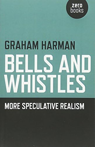 Bells and Whistles: More Speculative Realism