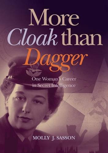 Download MORE CLOAK THAN DAGGER: One Woman's Career in Secret Intelligence Download MORE CLOAK THAN DAGGER: One Woman's Career in Secret Intelligence