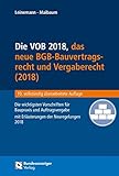 Image de Die VOB, das BGB-Bauvertragsrecht 2018 und das neue Vergaberecht: Die wichtigsten Vorschriften für