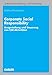 Corporate Social Responsibility: Ausgestaltung und Steuerung von CSR-Aktivitäten (Unternehmensführung und Marketing (48), Band 48) by 