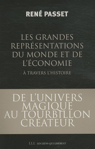 Des grandes représentations du monde et de l'économie Des grandes représentations du monde et de l'économie
