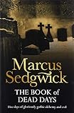 The Book of Dead Days by Marcus Sedgwick