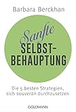 Image de Sanfte Selbstbehauptung: Die 5 besten Strategien, sich souverän durchzusetzen