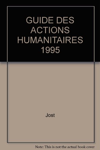 <a href="/node/19280">Le guide des actions humanitaires 1995</a>