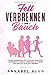 Produktbild Fett verbrennen am Bauch: Gesund abnehmen und lästiges Bauchfett loswerden! Schnell abnehmen in 7 Tagen und endlich schlank werden