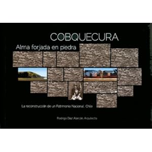 Cobquecura: Alma forjada en piedra
