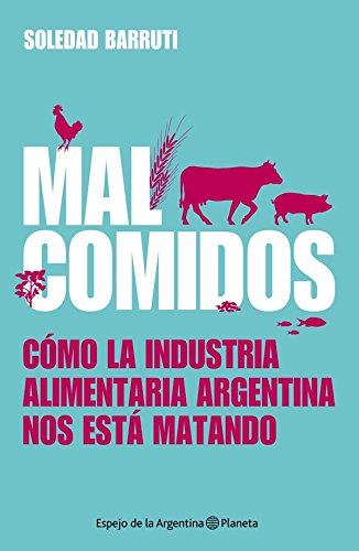 Download Malcomidos: Cómo la industria alimentaria argentina nos está matando Download Malcomidos: Cómo la industria alimentaria argentina nos está matando