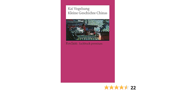 Kleine Geschichte Chinas Reclams Landergeschichten Ebook Vogelsang Kai Amazon De Kindle Shop