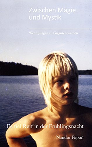 Download Zwischen Magie und Mystik: Wenn Jungen zu Giganten werden Download Zwischen Magie und Mystik: Wenn Jungen zu Giganten werden