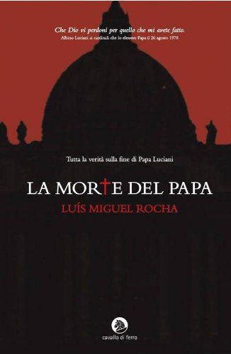 Luis Miguel Rocha - La morte del Papa (2006)