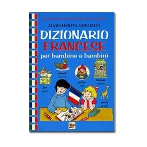 Dizionario francese per bambine e bambini