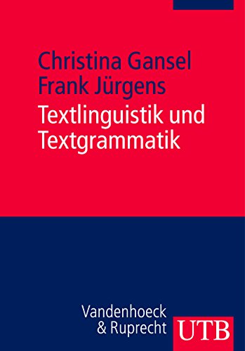 Textlinguistik und Textgrammatik: Eine Einführung
