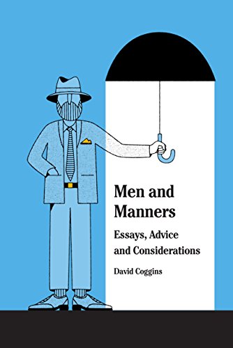 Download Men and Manners: Essays, Advice and Considerations (English Edition) Download Men and Manners: Essays, Advice and Considerations (English Edition)