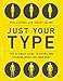 Produktbild Just Your Type: The Ultimate Guide to Eating and Training Right for Your Body Type