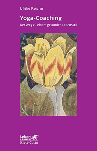 Download Yoga-Coaching: Der Weg zu einem gesunden Lebensstil (Leben lernen) Download Yoga-Coaching: Der Weg zu einem gesunden Lebensstil (Leben lernen)