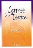 Lettres à la Terre