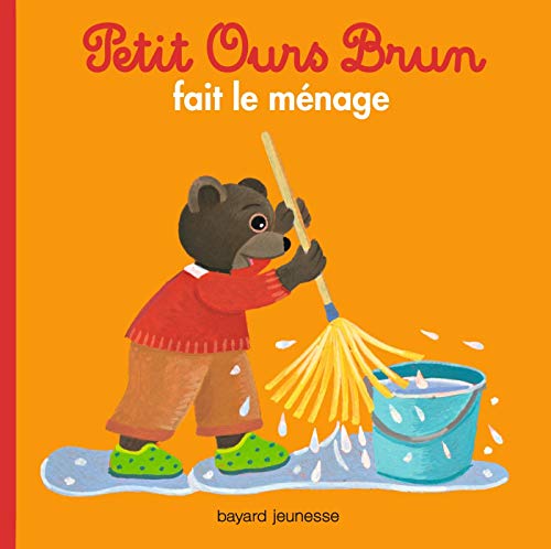 Petit Ours Brun fait le ménage Petit Ours Brun fait le ménage