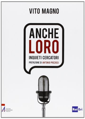 Anche loro. Inquieti cercatori