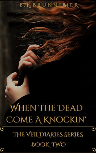 When the Dead Come A Knockin' (The Veil Diaries Book 2) (English Edition)