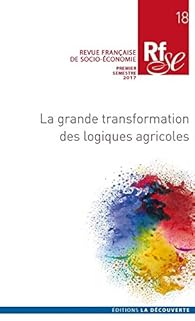 La grande transformation des logiques agricoles