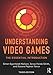 Produktbild Understanding Video Games (Tayl70)