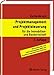 Projektmanagement und Projektsteuerung: Handbuch zur Leistung, Vergabe, Vergütung und Haftung von Projektmanagementleistungen in der Bau- und Immobilienwirtschaft by
