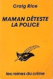 Maman deteste la police