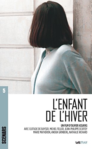 Download L'Enfant de l'Hiver: Scénario du film (Scénars t. 5) Download L'Enfant de l'Hiver: Scénario du film (Scénars t. 5)