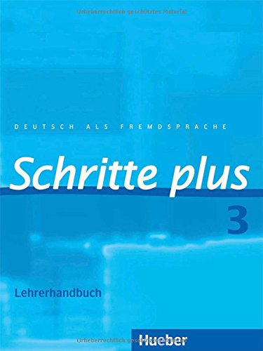 Download Schritte plus 3: Deutsch als Fremdsprache / Lehrerhandbuch (SCHRPLUS) Download Schritte plus 3: Deutsch als Fremdsprache / Lehrerhandbuch (SCHRPLUS)