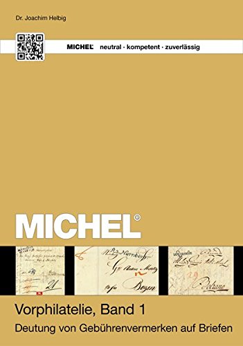 Download MICHEL Vorphilatelie Band 1: Deutung der Gebührenvermerke auf Briefen