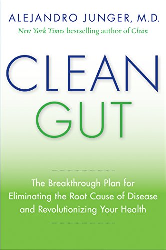 Clean Gut: The Breakthrough Plan for Eliminating the Root Cause of Disease and Revolutionizing Your Health (English Edition) livre