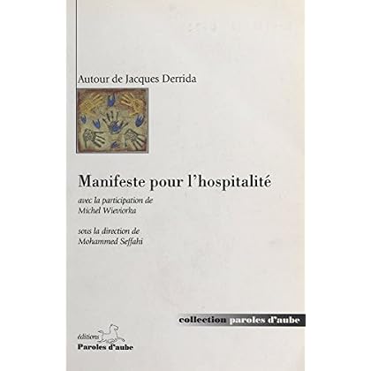 Manifeste pour l'hospitalité : autour de Jacques Derrida