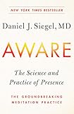 Aware: The Science and Practice of Presence--The Groundbreaking Meditation Practice (English Edition) by 